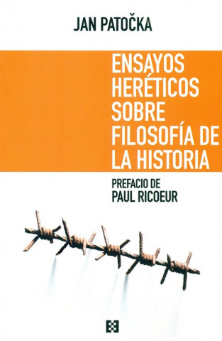 Kniha ENSAYOS HERETICOS SOBRE FILOSOFIA DE LA HISTORIA Jan Patočka