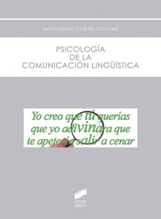 Книга PSICOLOGIA DE LA COMUNICACION LINGUISTICA MONTSERRAT CORTES