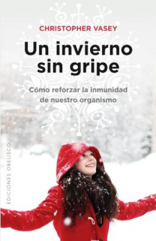 Книга Un invierno sin gripe/ A Winter Without the Flu CHRISTOPHER VASEY