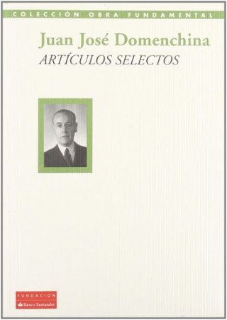 Knjiga Artículos selectos Juan José Domenchina