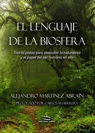 Kniha El lenguaje de la biosfera : treinta pistas para descubrir la biosfera Carlos M. Herrera