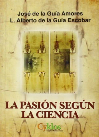 Book La pasión según la ciencia JOSE DE LA GUIA AMORES