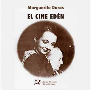 Kniha El cine Edén Marguerite Duras