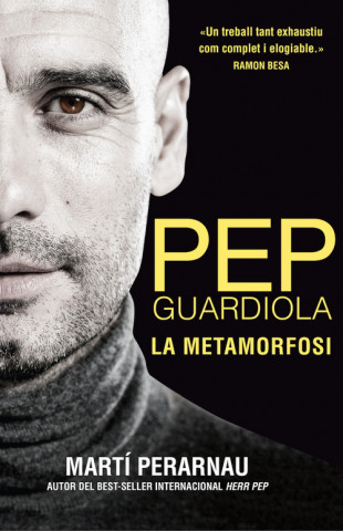 Könyv Pep Guardiola. La metamorfosi MARTI PERARNAU