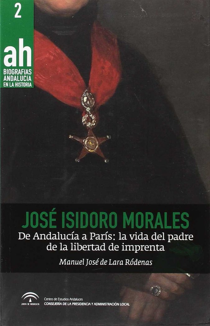 Könyv José Isidoro Morales. De Andalucía a París: la vida del padre de la libertad de imprenta 