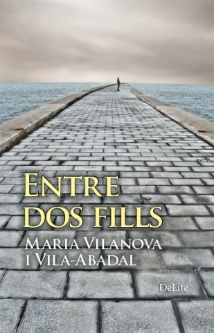 Libro Entre dos fills MARIA VILANOVA I VILA-ABADAL