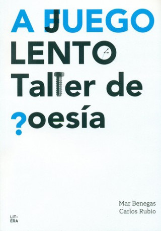 Knjiga A juego lento: Taller de poesía MAR BENEGAS