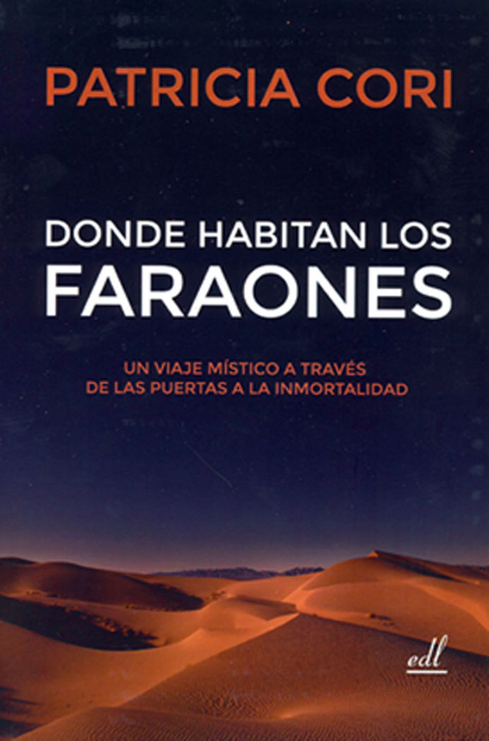 Buch Donde habitan los Faraones: un viaje místico a través de las puertas a la inmortalidad 