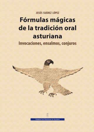 Carte Fórmulas mágicas de la tradición oral asturiana. Invocaciones, ensalmos, conjuros ((Museología y Patrimonio cultural)) 