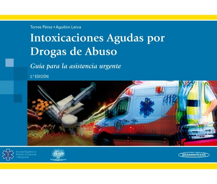 Carte Intoxicaciones Agudas por Drogas de Abuso: Guía para asistencia urgente 