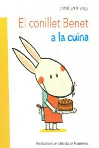 Kniha El conillet Benet a la cuina Christian Inaraja i Genís
