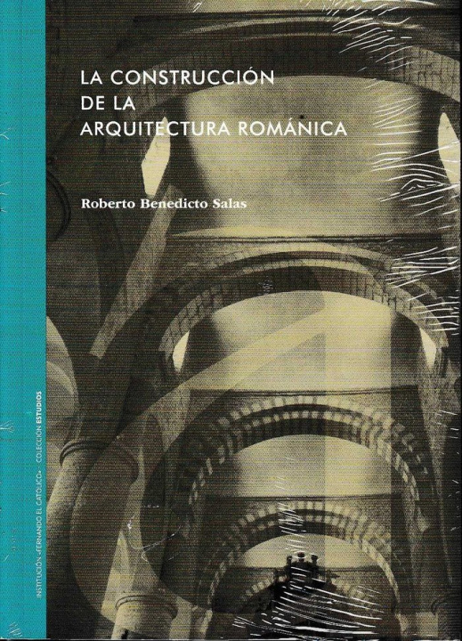 Kniha La construcción de la arquitectura románica 