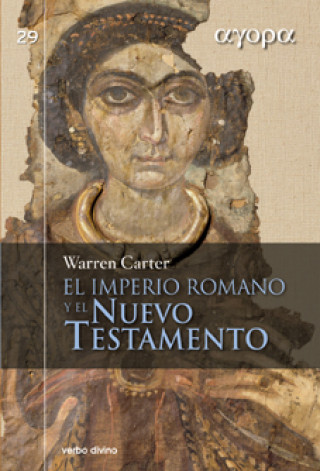 Kniha El Imperio Romano y el Nuevo Testamento Warren Carter