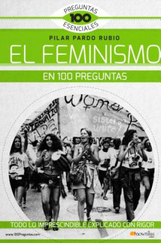 Kniha El Feminismo En 100 Preguntas Pilar Pardo Rubio