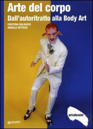 Kniha Arte del corpo. Dall'autoritratto alla body art Cristina Baldacci