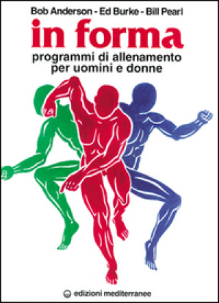Könyv In forma. Programmi di allenamento per uomini e donne Edward Burke