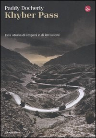 Kniha Khyber Pass. Una storia di imperi e invasioni Paddy Docherty