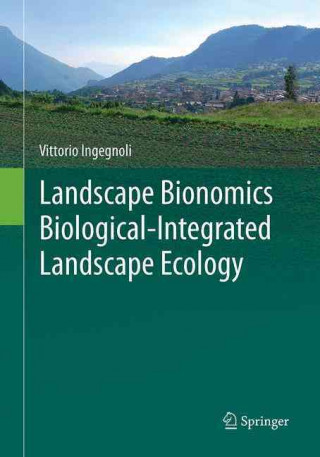 Książka Landscape Bionomics Biological-Integrated Landscape Ecology Vittorio Ingegnoli