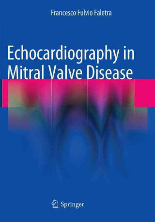 Könyv Echocardiography in Mitral Valve Disease Francesco Fulvio Faletra
