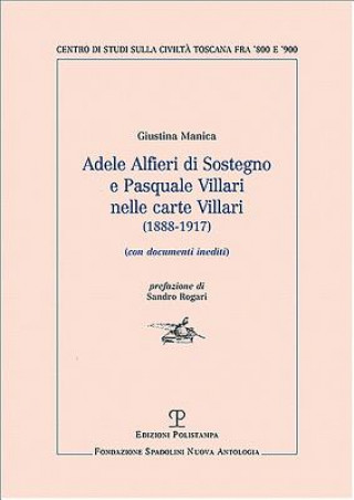 Buch Adele Alfieri Di Sostegno E Pasquale Villari Nelle Carte Villari (1888-1917): (con Documenti Inediti) Giustina Manica