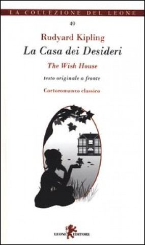 Kniha La casa dei desideri. Testo originale a fronte 