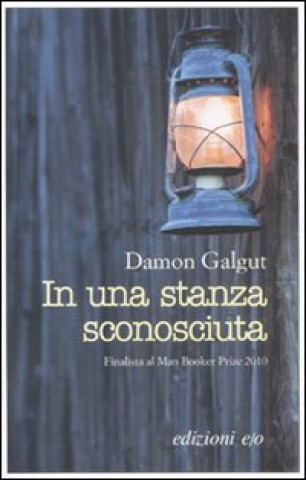 Knjiga In una stanza sconosciuta Damon Galgut