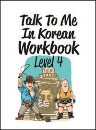 Könyv Talk To Me In Korean Workbook Level 4 Talktomeinkorean Talktomeinkorean