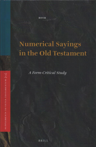 Book NUMERICAL SAYINGS IN THE OT Roth