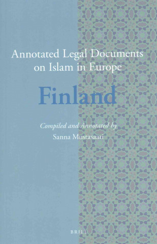 Kniha Annotated Legal Documents on Islam in Europe: Finland Sanna Mustasaari