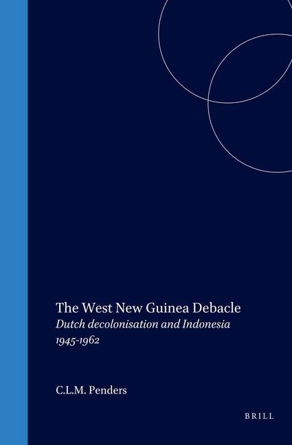 Книга WEST NEW GUINEA DEBACLE C. L. M. Penders