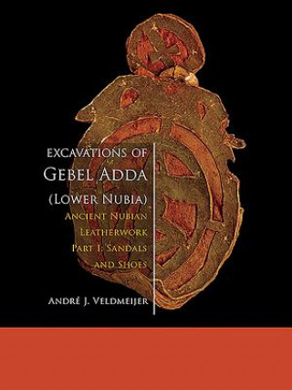 Książka Excavations of Gebel Adda (Lower Nubia) Andre J. Veldmeijer