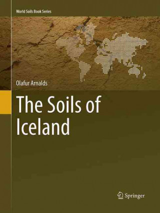 Kniha Soils of Iceland Olafur Arnalds