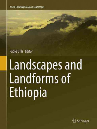 Knjiga Landscapes and Landforms of Ethiopia Paolo Billi