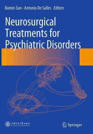 Kniha Neurosurgical Treatments for Psychiatric Disorders Bomin Sun