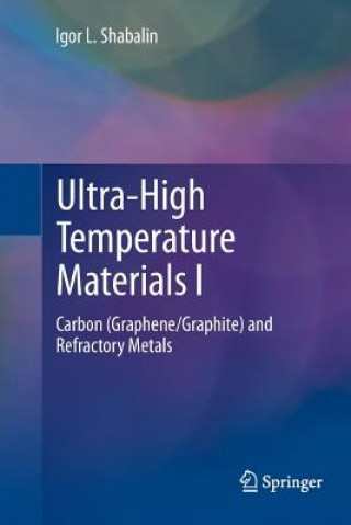 Книга Ultra-High Temperature Materials I Igor L. Shabalin