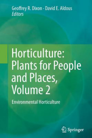 Kniha Horticulture: Plants for People and Places, Volume 2 David E. Aldous