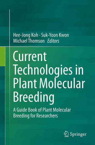 Libro Current Technologies in Plant Molecular Breeding Hee-Jong Koh