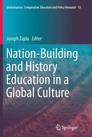 Kniha Nation-Building and History Education in a Global Culture Joseph Zajda