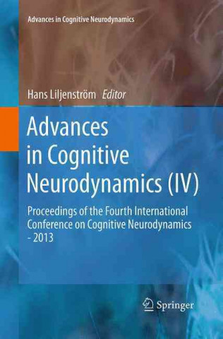 Book Advances in Cognitive Neurodynamics (IV) Hans Liljenstrom