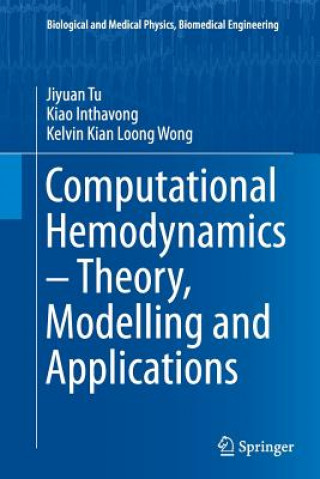 Book Computational Hemodynamics - Theory, Modelling and Applications Jiyuan Tu