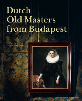 Kniha Dutch Old Masters from Budapest Ildiko Ember