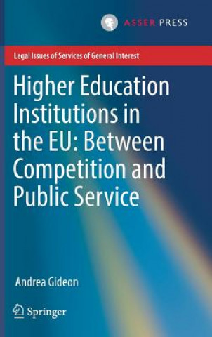 Carte Higher Education Institutions in the EU: Between Competition and Public Service Andrea Gideon