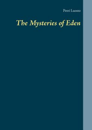 Kniha Mysteries of Eden Petri Luosto