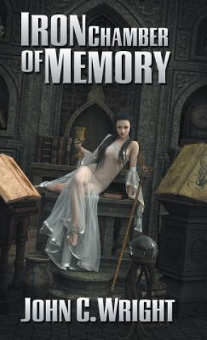 Книга Iron Chamber of Memory John C. Wright