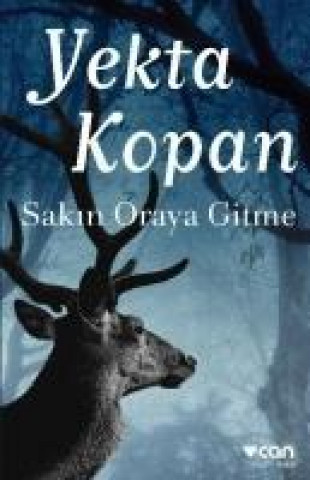 Книга Sakin Oraya Gitme Yekta Kopan