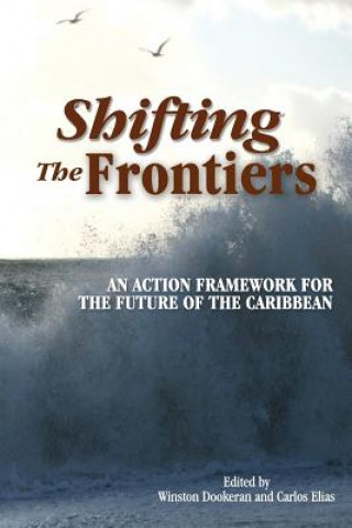 Kniha Shifting the Frontiers Winston Dookeran