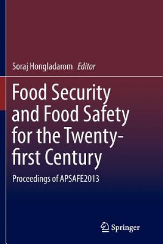 Carte Food Security and Food Safety for the Twenty-first Century Soraj Hongladarom