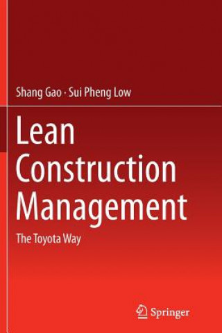 Kniha Lean Construction Management Shang Gao