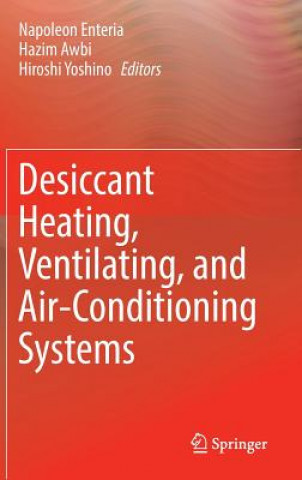 Kniha Desiccant Heating, Ventilating, and Air-Conditioning Systems Napoleon Enteria