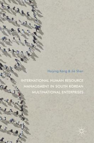 Libro International Human Resource Management in South Korean Multinational Enterprises Haiying Kang